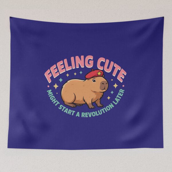 Item preview, Feeling Cute Might Start A Revolution Later Funny Capybara Meme designed and sold by Malaryk.