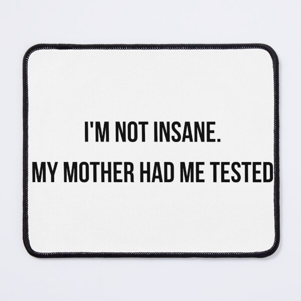 Item preview, I'm not insane, big bang theory  designed and sold by princessadalin.