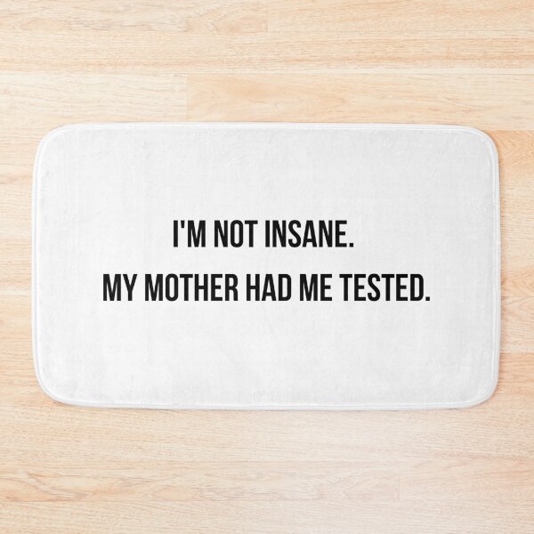 Item preview, I'm not insane, big bang theory  designed and sold by princessadalin.