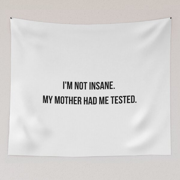 Item preview, I'm not insane, big bang theory  designed and sold by princessadalin.