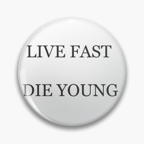 Item preview, LIVE FAST DIE YOUNG designed and sold by CDG142.