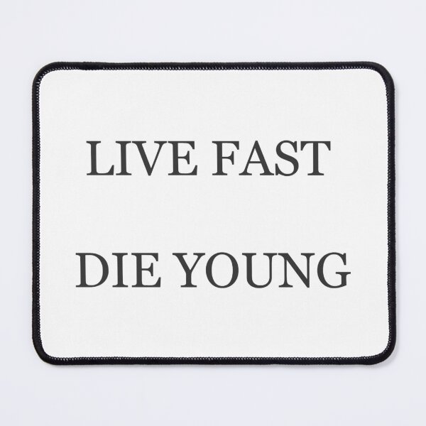 Item preview, LIVE FAST DIE YOUNG designed and sold by CDG142.