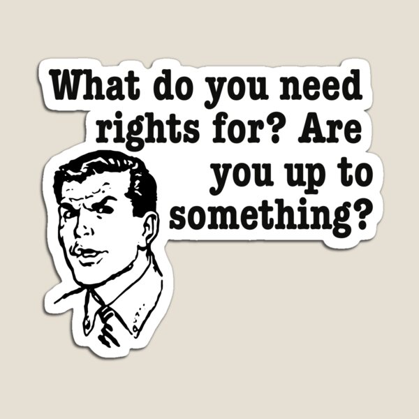 What do you need rights for? Magnet