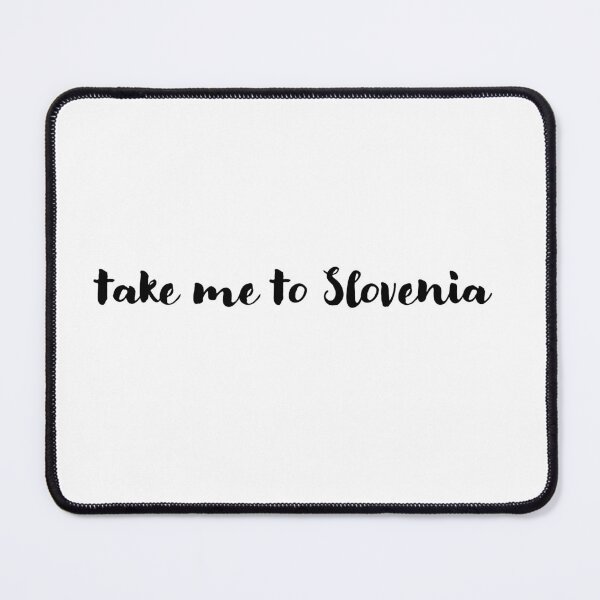 Item preview, Take Me to Slovenia – Travel Quote designed and sold by shufflik.