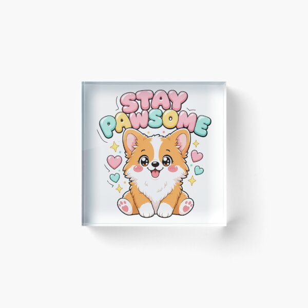Item preview, Stay Pawsome Kawaii Corgi Dog Saying designed and sold by BoosterShop.