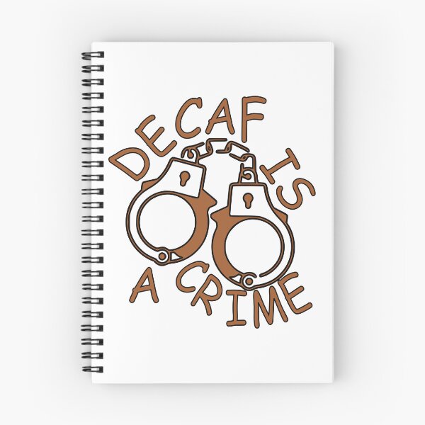Item preview, decaf is a crime designed and sold by sednalafandy79.