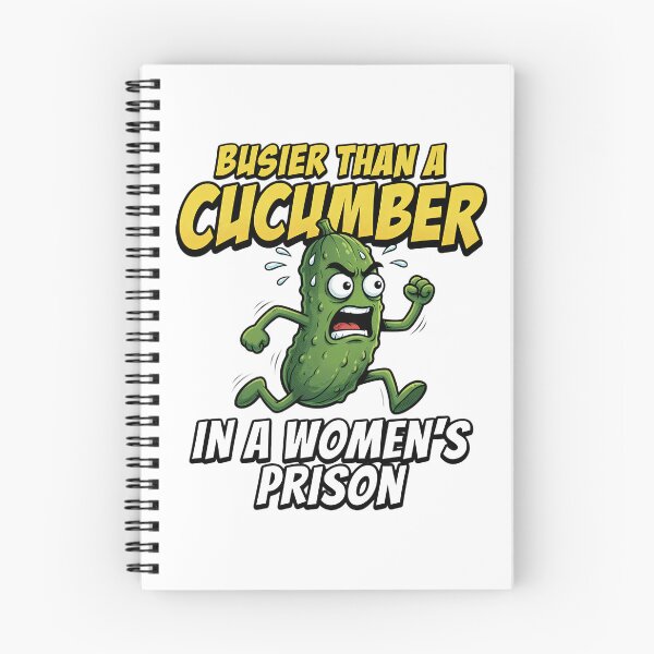 Item preview, Busier Than A Cucumber In Women's Prison designed and sold by TshirtsOnline-.