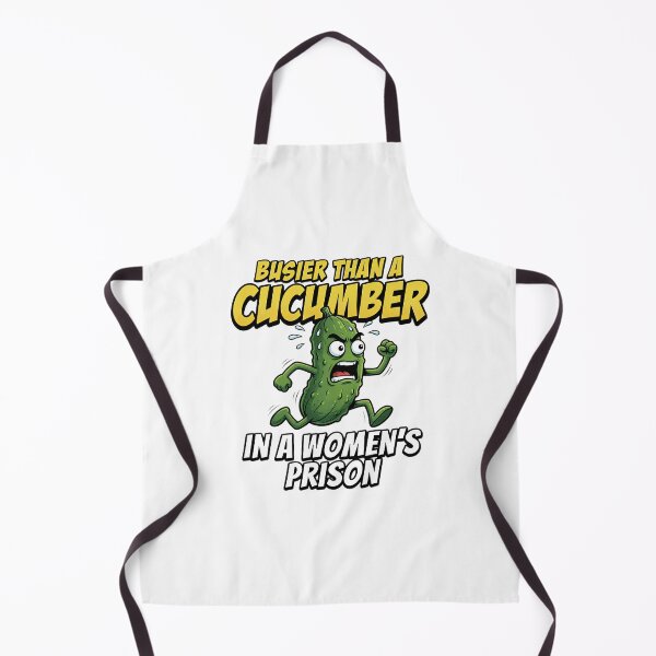 Item preview, Busier Than A Cucumber In Women's Prison designed and sold by TshirtsOnline-.
