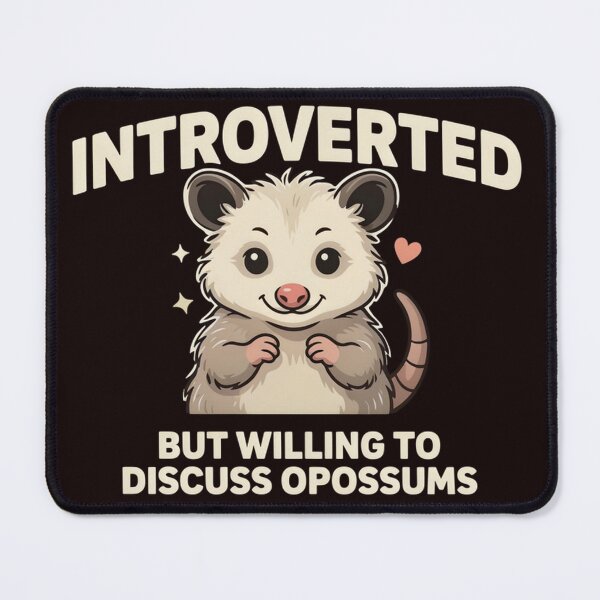 Item preview, Introverted But Willing To Discuss Opossums Funny Animal Meme designed and sold by Malaryk.