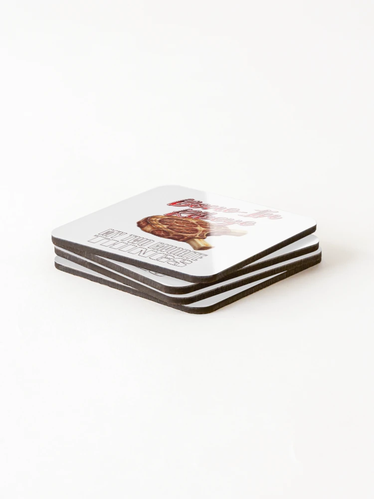 Thumbnail 4 of 5, Coasters (Set of 4), Bone In Ribeye My Two Favorite Things designed and sold by TheEndDesign.