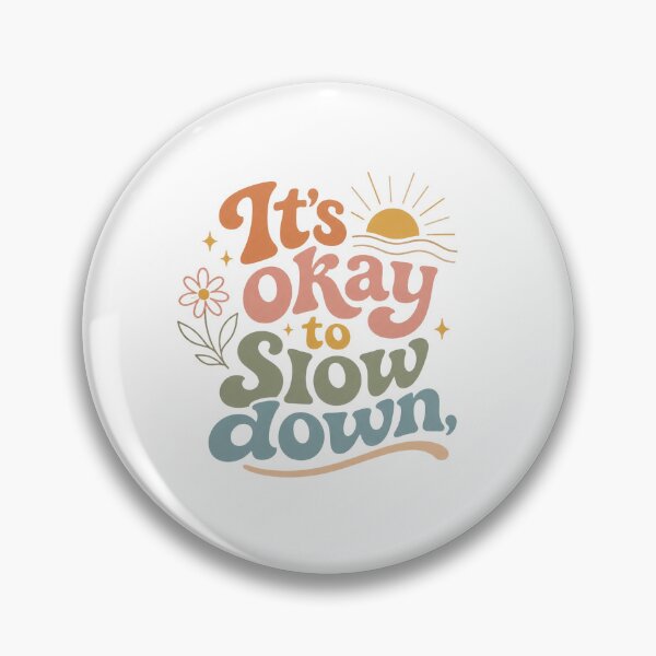 Item preview, It's Okay to Slow Down Sticker - Retro 70s Mental Health Quote designed and sold by Expats Studio.
