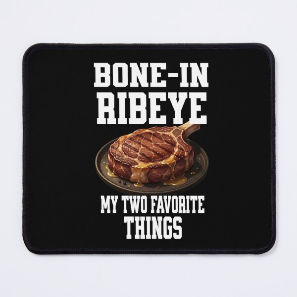 Item preview, Bone In Ribeye My Two Favorite Things designed and sold by TheEndDesign.