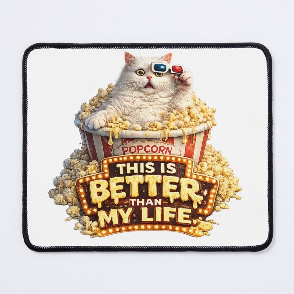 Item preview, This Is Better Than My Life Movie Popcorn Cat designed and sold by UvooArt.