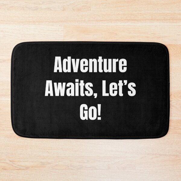 Item preview, Adventure Awaits, Let's Go! (White Text) designed and sold by QuoteeApparel.