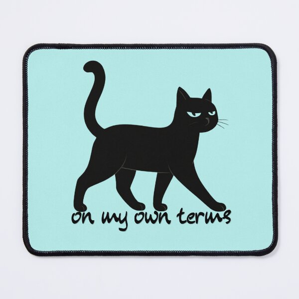 Item preview, On My Own Terms Cat designed and sold by AdicretorDesign.