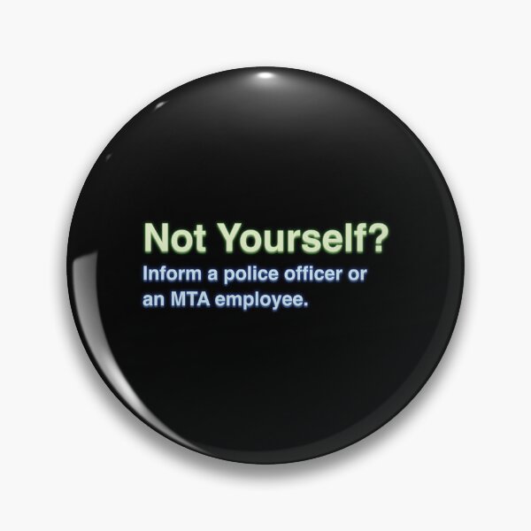 Item preview, Not Yourself? Inform a Police Officer or an MTA Employee designed and sold by ChickenFund.