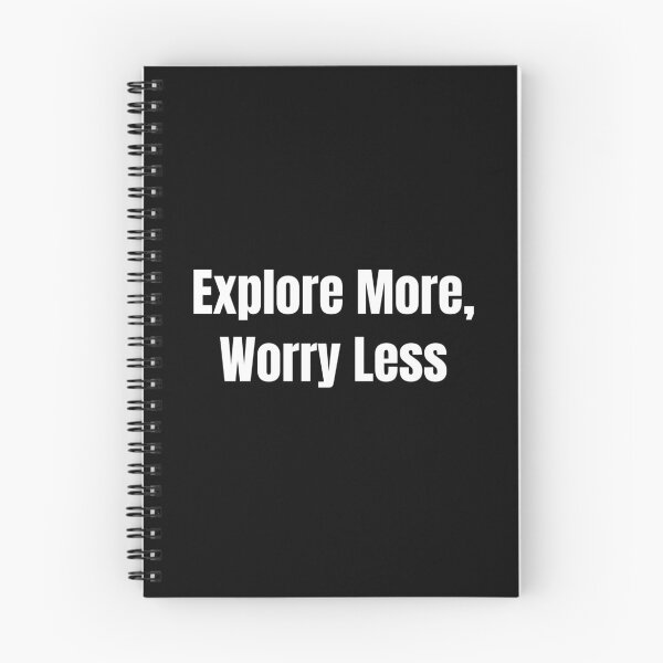 Item preview, Explore More, Worry Less (White Text) designed and sold by QuoteeApparel.