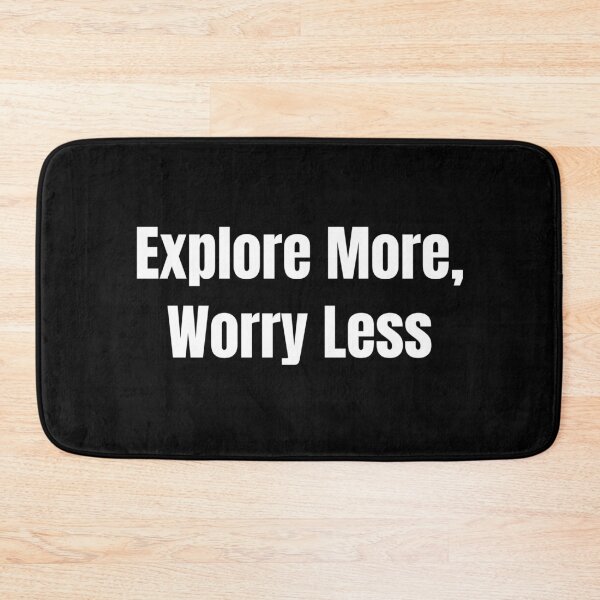 Item preview, Explore More, Worry Less (White Text) designed and sold by QuoteeApparel.