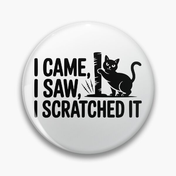 Item preview, I Came I Saw I Scratched It designed and sold by theartfulaspie.