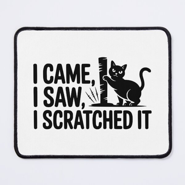Item preview, I Came I Saw I Scratched It designed and sold by theartfulaspie.
