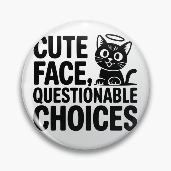 Item preview, Cute Face Questionable Choices designed and sold by theartfulaspie.