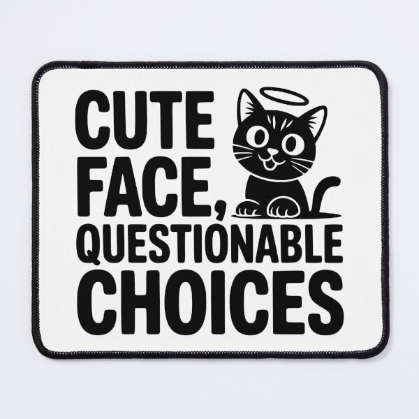 Item preview, Cute Face Questionable Choices designed and sold by theartfulaspie.