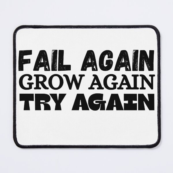 Item preview, Fail Again, Grow Again, Try Again designed and sold by LumatoneStudio.