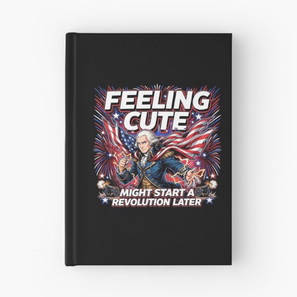 Item preview, Feeling Cute Might Start a Revolution Later Patriotic USA Flag Meme designed and sold by Redgiant87x.