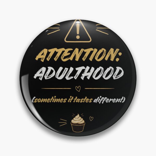Item preview, Attention Adulthood Sometimes It Tastes Different Funny Cupcake designed and sold by Meteor Mercher Shop.