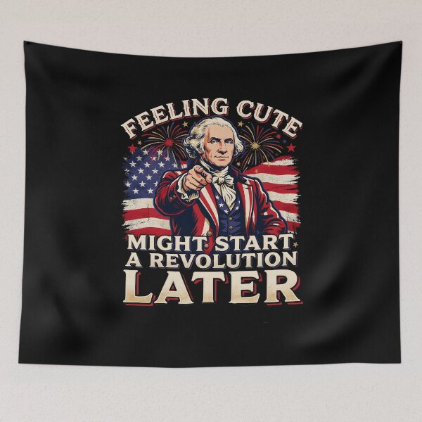 Item preview, Feeling Cute Might Start a Revolution Later Retro 4th of July designed and sold by Redgiant87x.