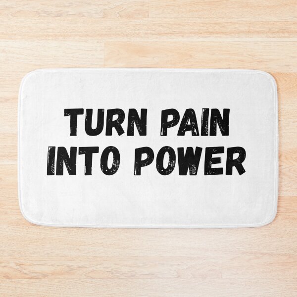 Item preview, Turn Pain Into Power designed and sold by LumatoneStudio.