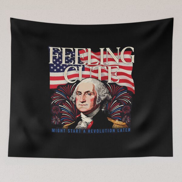 Item preview, Feeling Cute Might Start a Revolution Later USA Flag Independence Day designed and sold by Redgiant87x.
