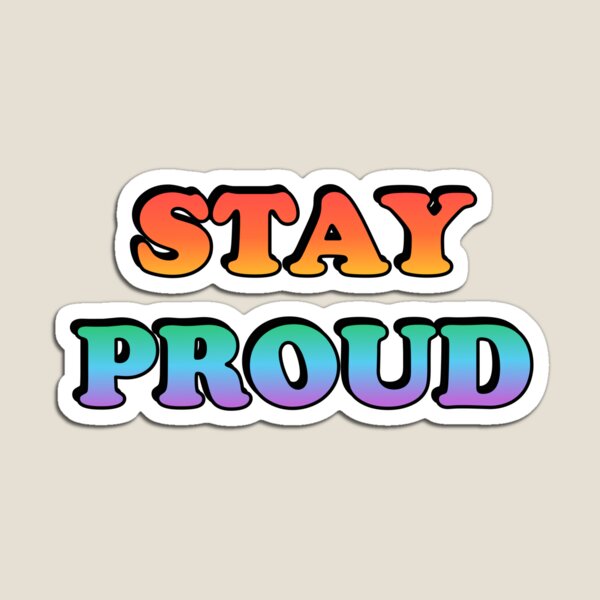 Item preview, STAY PROUD Rainbow LGBTQ gay pride month designed and sold by Inspirationmotivation.