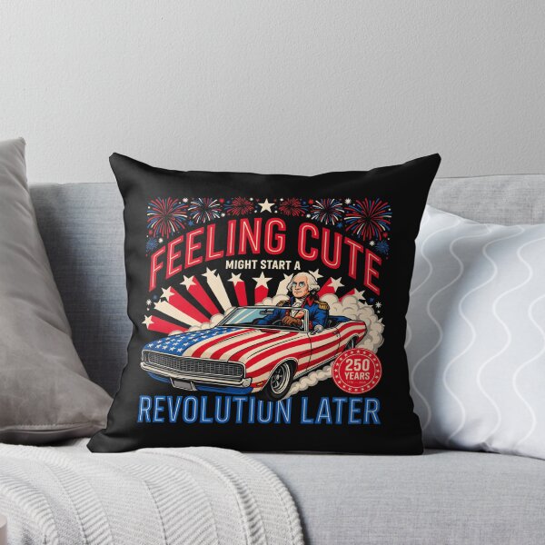 Item preview, Feeling Cute Might Start a Revolution Later Patriotic Meme for America 250 designed and sold by Redgiant87x.