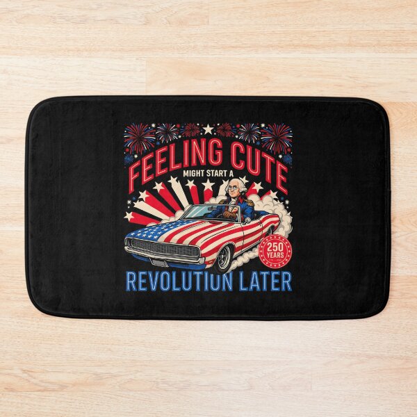 Item preview, Feeling Cute Might Start a Revolution Later Patriotic Meme for America 250 designed and sold by Redgiant87x.