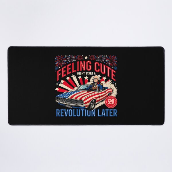 Item preview, Feeling Cute Might Start a Revolution Later Patriotic Meme for America 250 designed and sold by Redgiant87x.