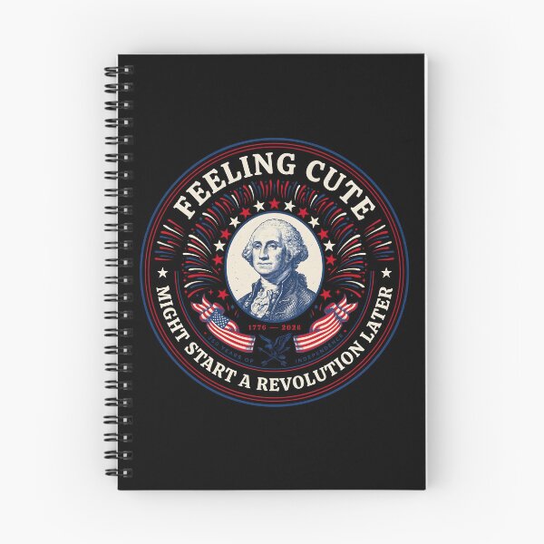 Item preview, Feeling Cute Might Start a Revolution Later Revolutionary War Inspired designed and sold by Redgiant87x.