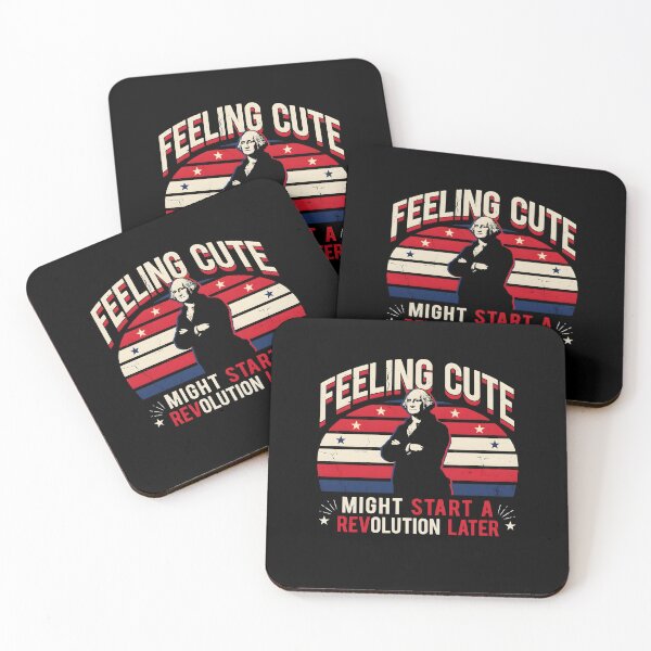 Item preview, Feeling Cute Might Start a Revolution Later Patriotic Freedom Lover designed and sold by Redgiant87x.
