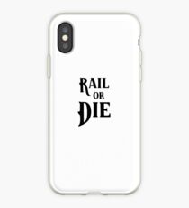 Rail or Die iPhone Case