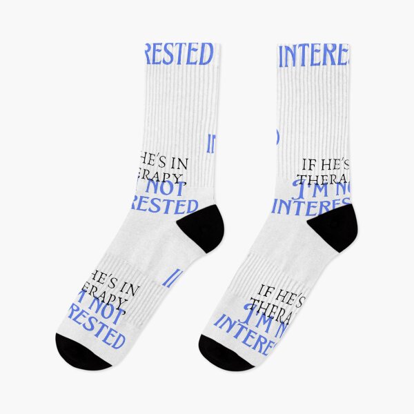 Item preview, If he's in therapy, I'm not interested designed and sold by creativityisfun.