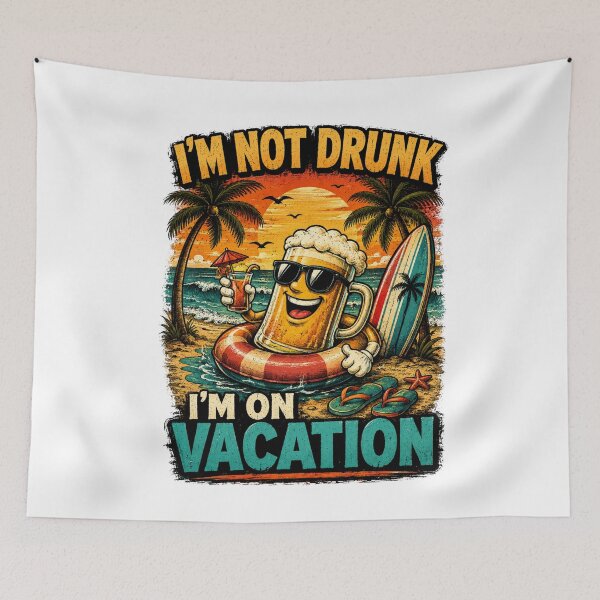 Item preview, I’m Not Drunk I’m On Vacation designed and sold by BagFactoryUK.
