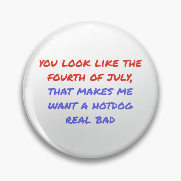 Item preview, You look like the fourth of july  designed and sold by F1pinkculture.
