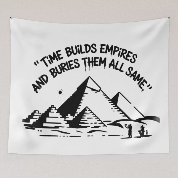 Item preview, Banksy - Time builds empires and buries them all the same designed and sold by 123ks.