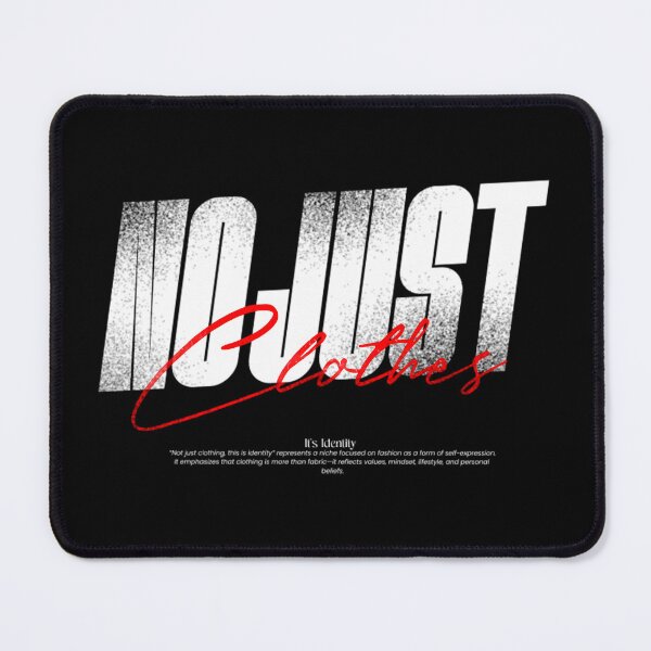 Item preview, No Just Clothes Streetwear designed and sold by ChevalierIzyy.