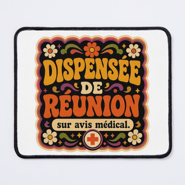 Item preview, Exempt from meeting on medical advice | Funky Office Humor (For women) designed and sold by Eric Sintès.