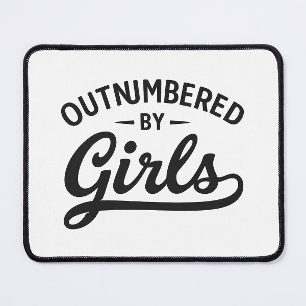 Item preview,  Outnumbered by Girls,Funny Dad  designed and sold by CloudyPress.