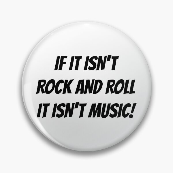 Item preview, IF IT ISNT ROCK AND ROLL IT ISNT MUSIC designed and sold by binmaster3000.
