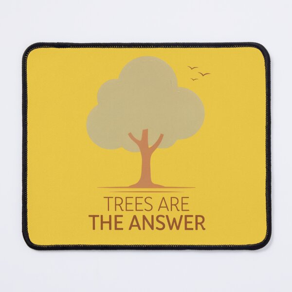 Item preview, Trees Are The Answer designed and sold by SignumShop.