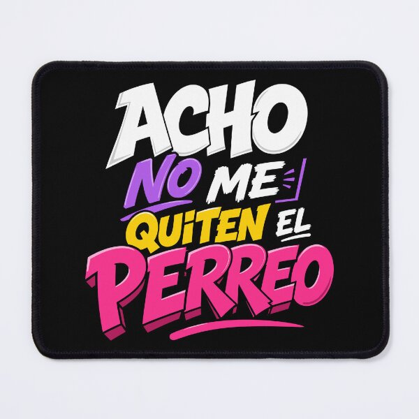 Item preview, Acho No Me Quiten El Perreo Puerto Rican Reggaeton Design designed and sold by Liomal.