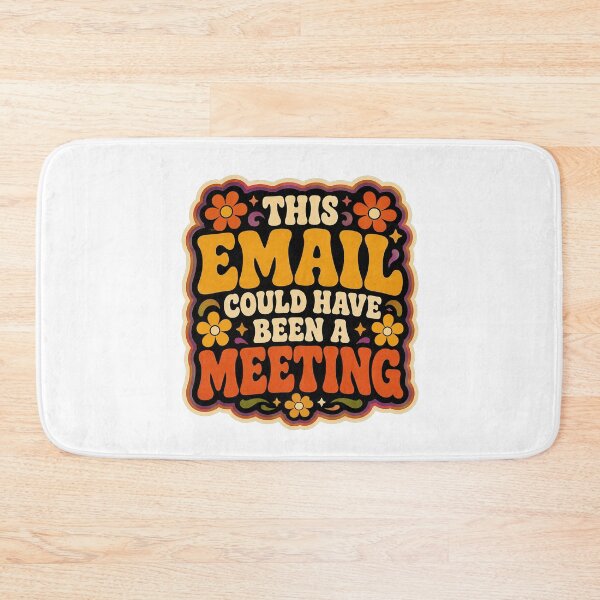 Item preview, This Email Could Have Been a Meeting | Funny Office Humor Funky Design designed and sold by Eric Sintès.